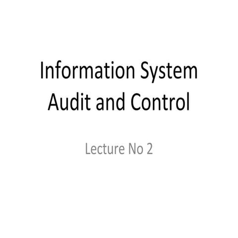 Information System Architecture and Audit Control Lecture 2 | PPT ...