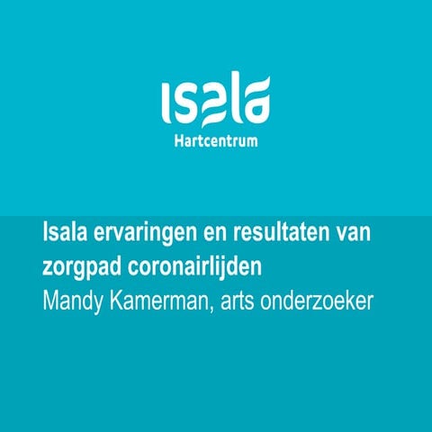 Isala huisarts symposium '22: Isala ervaringen en resultaten van ...