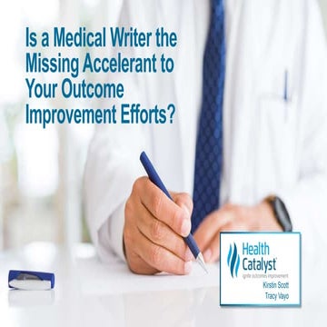 Is a Medical Writer the Missing Accelerant to Your Outcome Improvement Efforts?