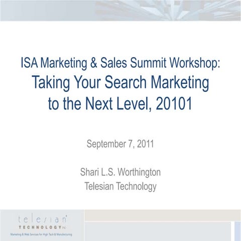 Search Marketing: 2011 SEO & PPC 	Update by Shari Worthington, Telesian Techn...