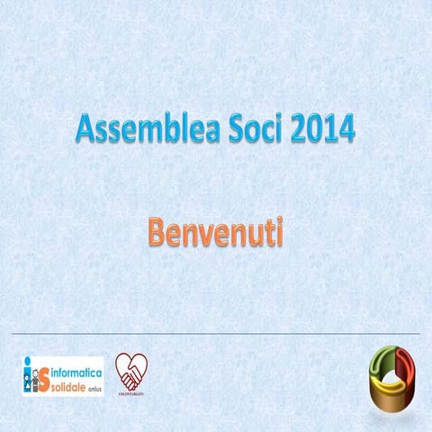 Presentazione Bilancio Informatica Solidale - Assemblea Febbraio 2014