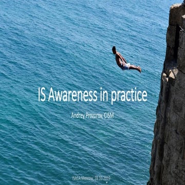 IS Awareness in practice, isaca moscow 2019 10