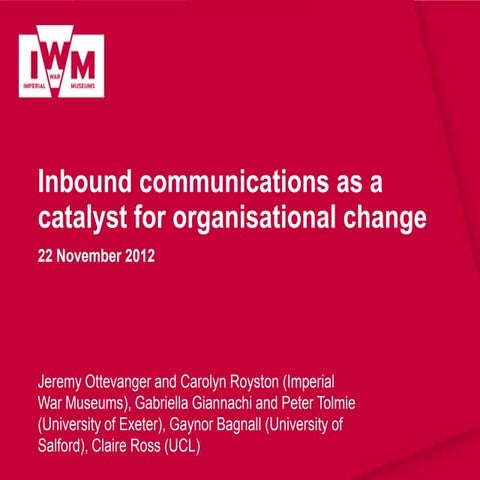 Inbound communications as a catalyst for organisational change