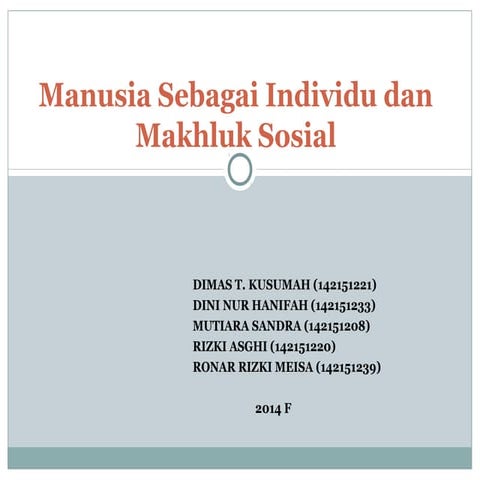 Isbd manusia sebagai makhluk individu dan sosial