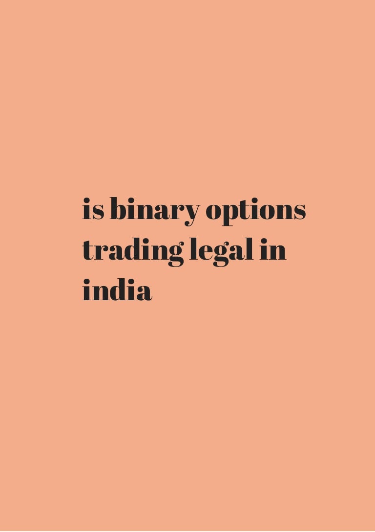 Is binary option trading legal in india