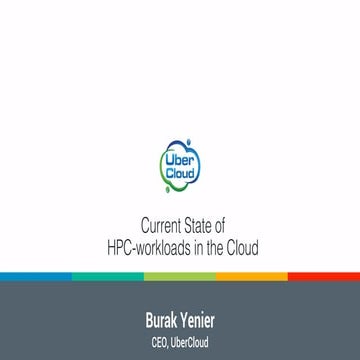 ISC 2017 Current State of HPC workloads in the Cloud Workshop