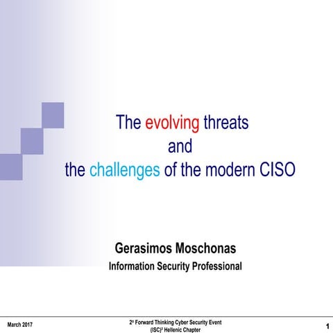 The evolving threats and the challenges of the modern CISO