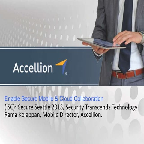 (ISC)2 Secure Seattle 2013: Enable Secure and Mobile Cloud Collaboration