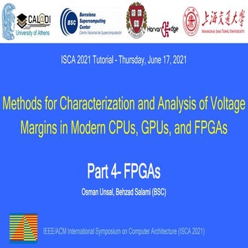 ISCA2021 Tutorial-Methods for Characterization and Analysis of Voltage Margins in Modern CPUs, GPUs, and FPGAs
