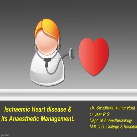Ischaemic heart disease & its anaesthetic implications