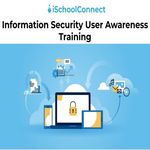 iSchoolConnect_Information Security User Awareness Training_16th Nov 2021.ppt...