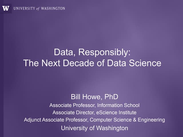 Data, Responsibly: The Next Decade of Data Science