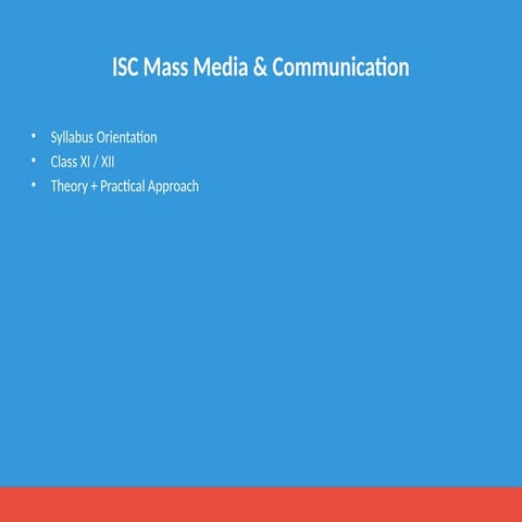 Comprehensive ISC Mass Media & Communication Syllabus Orientation for ...