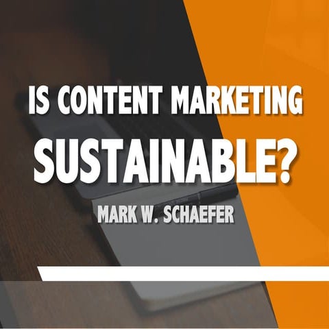 Is Content Marketing Sustainable?  
