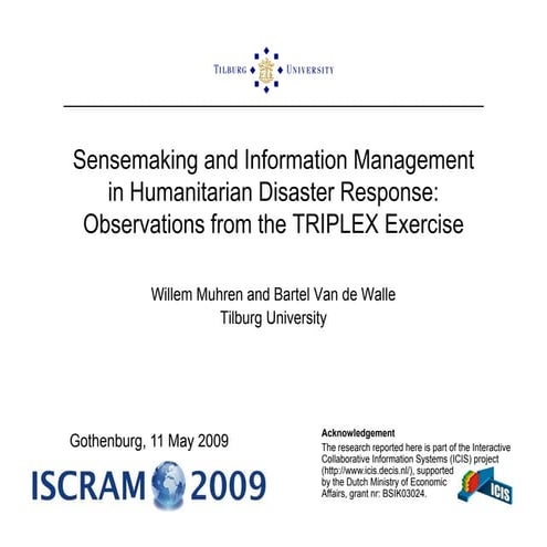 ISCRAM2009 Sensemaking and Information Management in Humanitarian Disaster Re...
