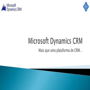 Dynamics CRM - Mais que uma plataforma de CRM