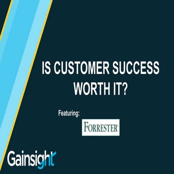 Is Customer Success Worth It? 