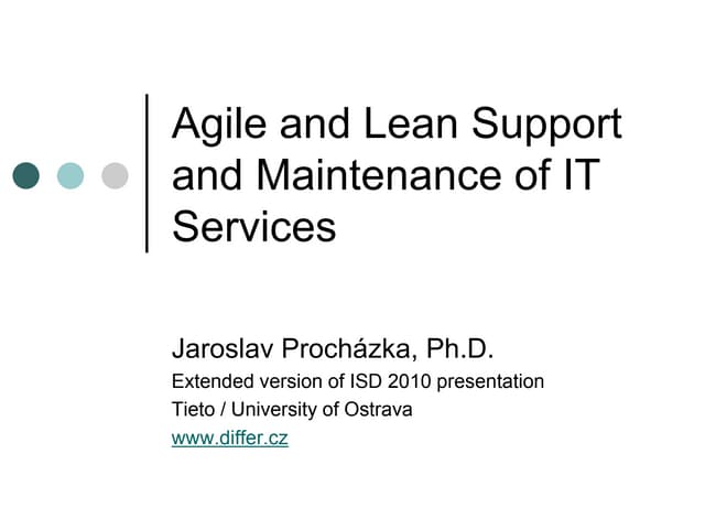 Agile and Lean support and maintenance of IT Services and Information systems