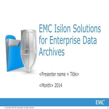 EMC Isilon Solutions for Data Archives