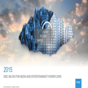 EMC isilon for -media-and-entertainment-sales-deck