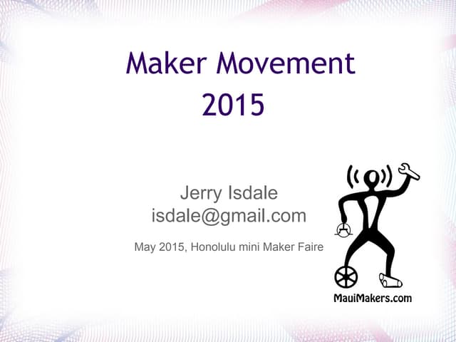 Maker Movement HNL makerfaire 2015