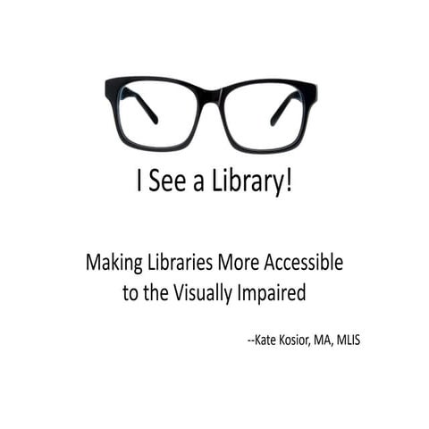 Big Talk From Small Libraries 2021: I See a Library! Making Libraries More Ac...