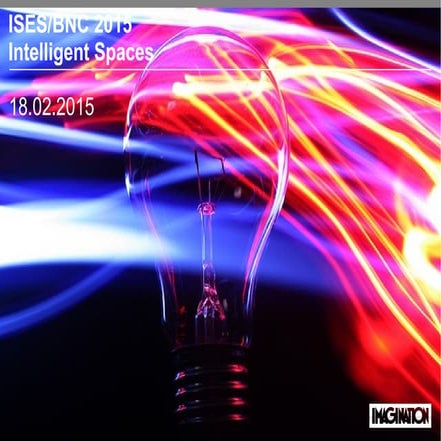 Intelligent Spaces - The future of experiences