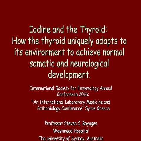 Iodine and the Thyroid: How the thyroid uniquely adapts to its environment to...