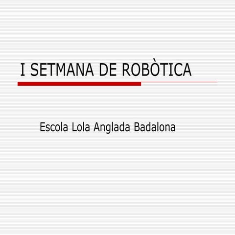 I setmana de robòtica presentacio