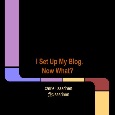 I set up my blog. Now what?
