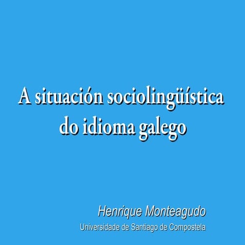 Datos arredor do galego. 2003-2008. H. Monteagudo
