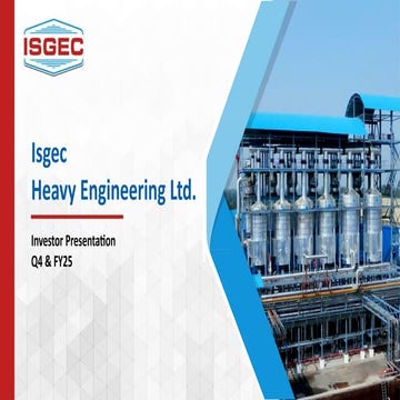 Isgec Heavy Engineering Ltd. Q4 & FY25 Investor Presentation ...