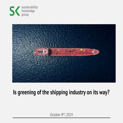 Is greening of the shipping industry on its way?