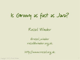 Is Groovy as fast as Java