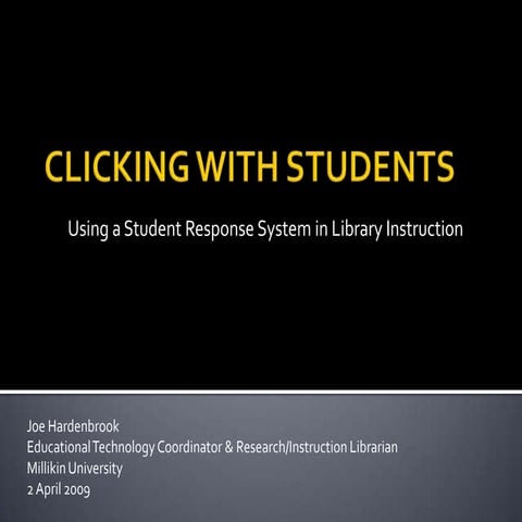 Clicking with Students: Using a Student Response System in Library Instruction