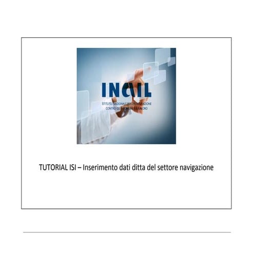 Bando ISI 2014 di INAIL: tutorial settore navigazione