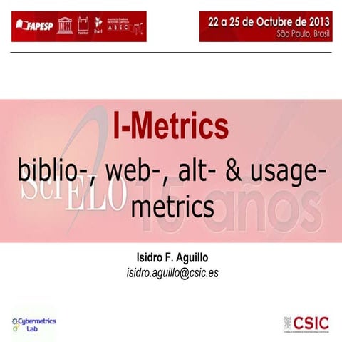 I-Metrics: biblio-, web-, alt- & usage- metrics