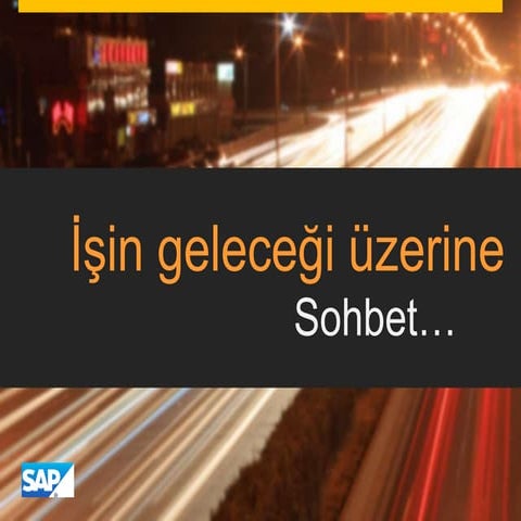 İşin gelecegi üzerine sohbet...