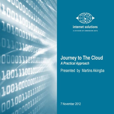 Journey to the cloud- A practical approach (November 7, 2012 Innovation Dinner)