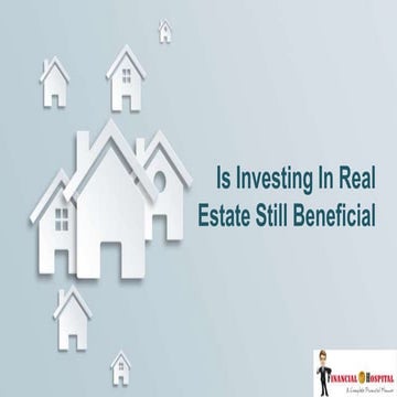 Is investing in real estate still beneficial