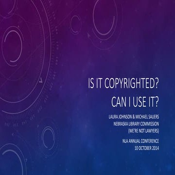 Is it Copyrighted? Can I Use it? (NLA2014)