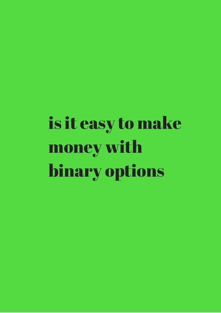 Make money with binary options
