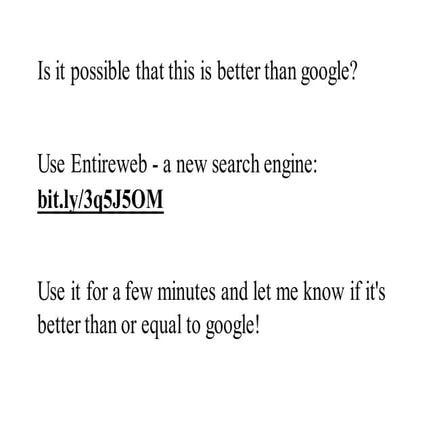Is it possible that this is better than google?
