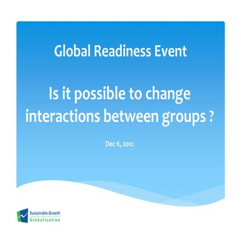 Sustainable Growth - Global Readiness event - Is it possible to change intera...