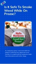 Is it safe to smoke weed while on prozac 