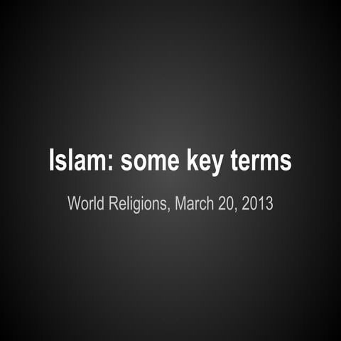 World Religions (RELS-211) with Rein - some notes on Islam
