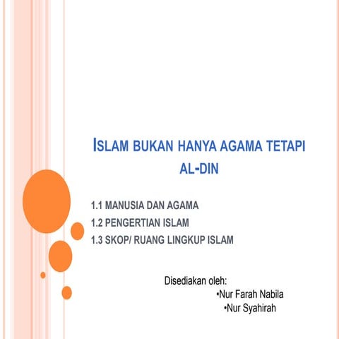 Islam bukan hanya agama tetapi al din