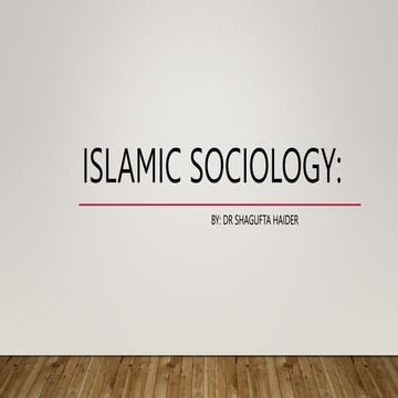 Islamic Sociology.pptx for the education and wrlfare.