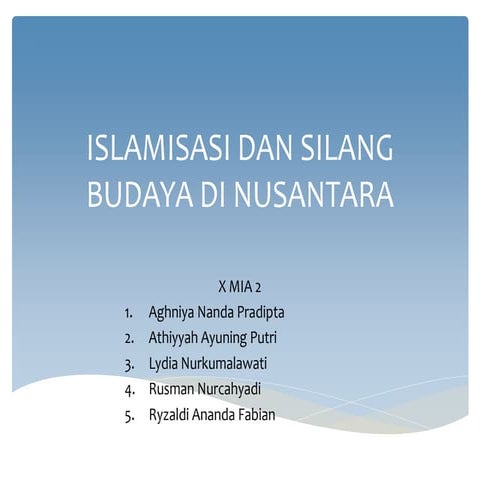 PPT Islamisasi dan Silang Budaya di Nusantara [SEJARAH ISLAM]