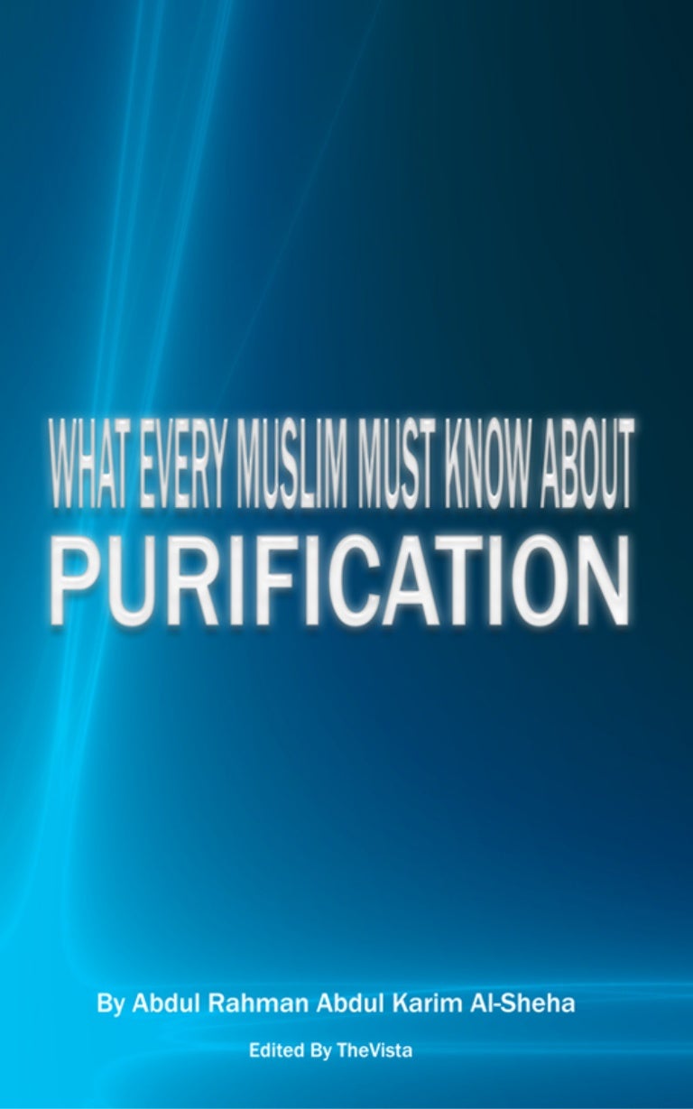 Islam what every muslim must know about purification
